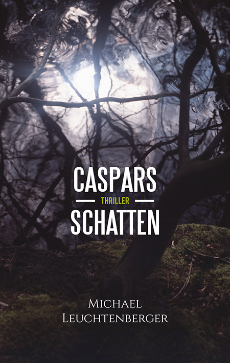 Caspars Schatten von Michael Leuchtenberger