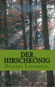 Der Hirschkönig von Diandra Linnemann