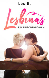 Lesbinas: Ein Episodenroman von Brigitte van Hattem