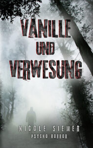 Vanille und Verwesung von Nicole Siemer