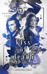 Kiss of Death: Succubi von Kristina Licht