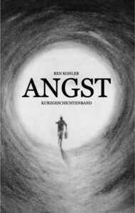 ANGST – Ben Kohler