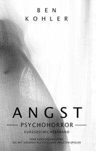ANGST – Ben Kohler