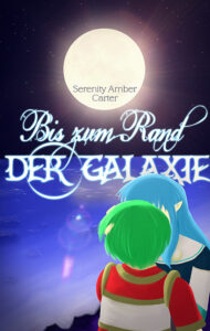Bis zum Rand der Galaxie – Serenity Amber Carter