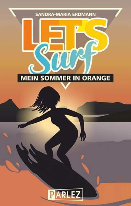 Let's Surf: Mein Sommer in Orange – Sandra-Maria Erdmann
