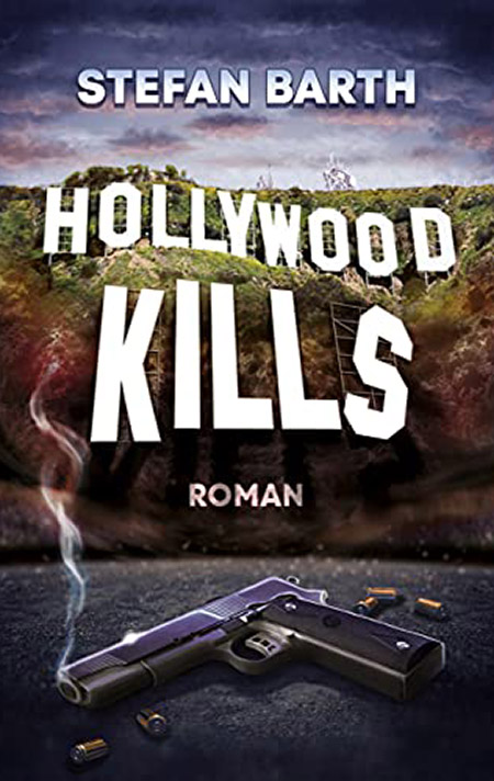 Hollywood Kills – Stefan Barth