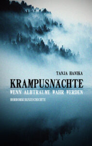 Krampusnächte: Wenn Albträume wahr werden – Tanja Hanika